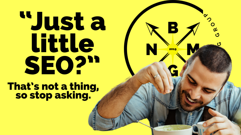 Stop Asking for “Just a Little SEO.” That’s Not a Thing